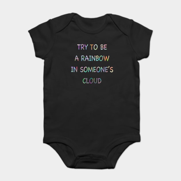 Be someone’s rainbow Baby Bodysuit by Treasuredreams